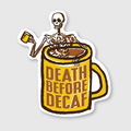 Coffee Death Before Decaf Sticker
